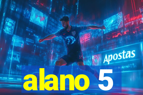 alano 5